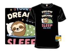 Follow Your Dreams, Sleep All Day