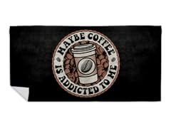 Maybe Coffee Is Addicted To Me! Beach Towel