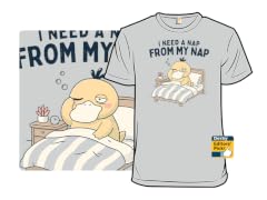 I Need A Nap From My Nap