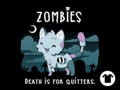 Death Is For Quitters