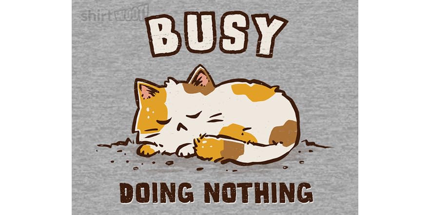 Busy Doing Nothing Next Year