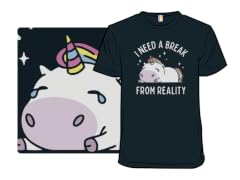 I Need a Break From Reality