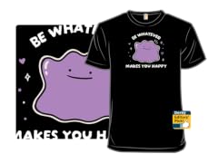 Be Whatever Makes You Happy