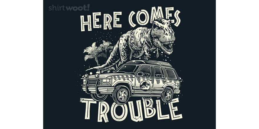 Here Comes Trouble