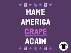 Make America Grape Again