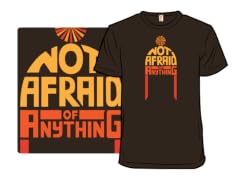 Not Afraid of Anything