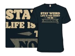 Life Is Too Short to Be Normal