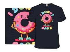 I Really Donut Care