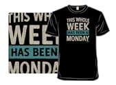 This Week Has Been A Monday