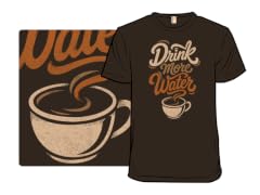 Coffee Is My Water