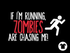 Zombies Chase Me