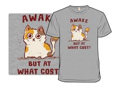 Awake, At What Cost?