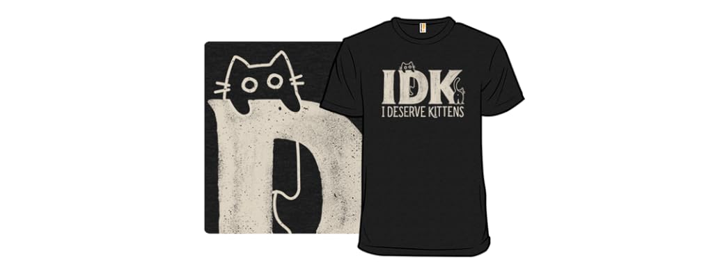 IDK - I Deserve Kittens