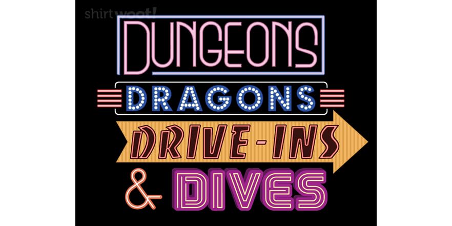 Dungeons, Dragons, Drive-Ins and Dives