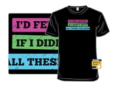 I'd Feel Better Without Feelings