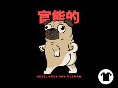 Sexy, Butt Not Vulgar