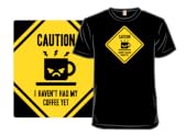 Caution, I haven't had my coffee yet.
