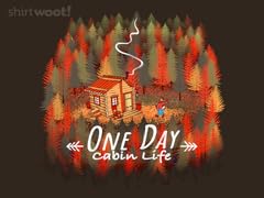 One Day, Cabin Life