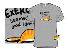 Exercise Seemed Like a Good Idea