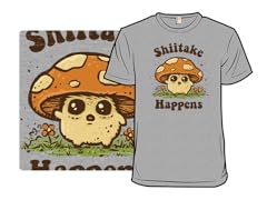 Shiitake Happens
