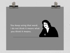 You Keep Using That Word Poster