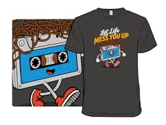 Let life mess you up