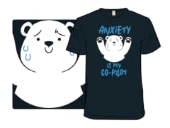 Anxiety Is My Co-Pilot Bear