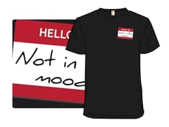 Hello, I'm Not in the Mood