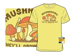 Mushrooms Grow On You