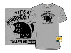 It's A Purrfect Day To Leave Me Alone