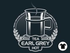 Tea, Earl Grey. Hot.