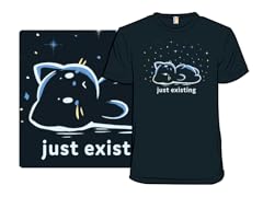 Just Existing