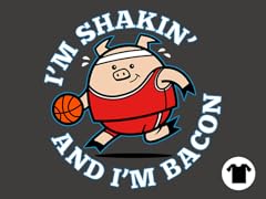 Shakin' and Bacon