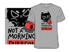 Not A Morning Purrson