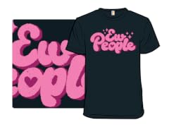 Ew People are Gross