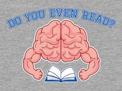 Do You Even Read, Bro?