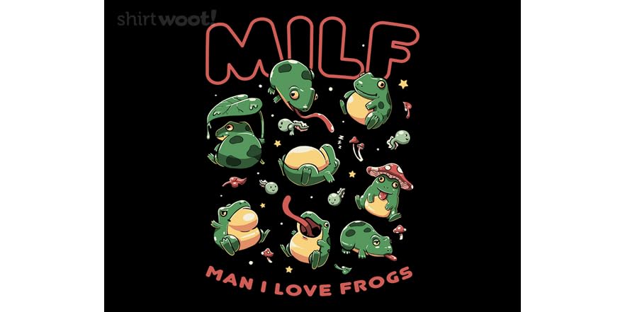 Man I Love Frogs