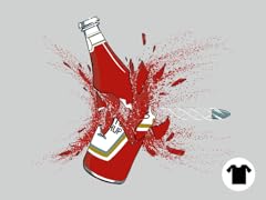 Ketchup Bullet Through The Heart