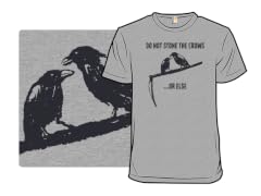 Do Not Stone The Crows...Or Else