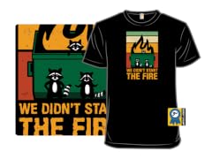 We Didn't Start the Dumpster Fire