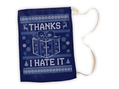 Thanks, I Hate It  Gift Sack