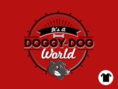 It's A Doggy-Dog World