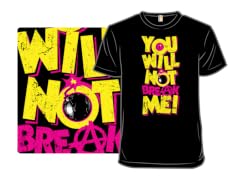 You Won't Break Me