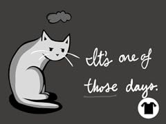 It's One of Those Days