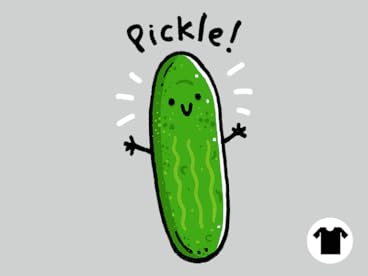 I'm a Pickle