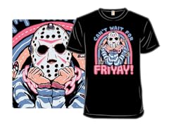 Can't Wait for FRIYAY!