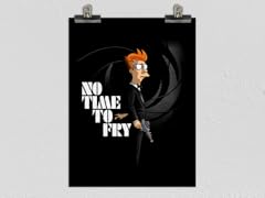 "No Time To Fry" Matte Poster