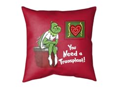 "You Need a Transplant" Medium Double Sided Pillow