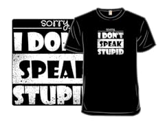 I Don't Speak Stupid