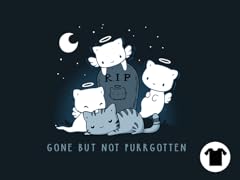 Gone, But Not Purgotten